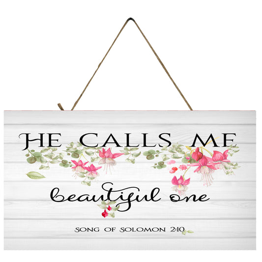 He Calls Me Beautiful One Printed Handmade Wood Sign