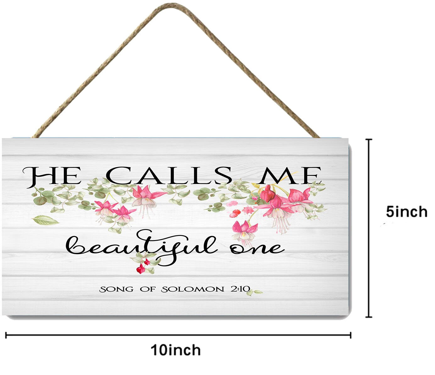 He Calls Me Beautiful One Printed Handmade Wood Sign