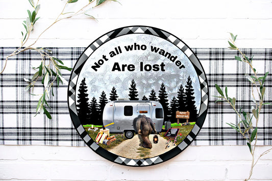 Not All Who Wander are Lost Sasquatch Camping Round Printed Handmade Wood Sign