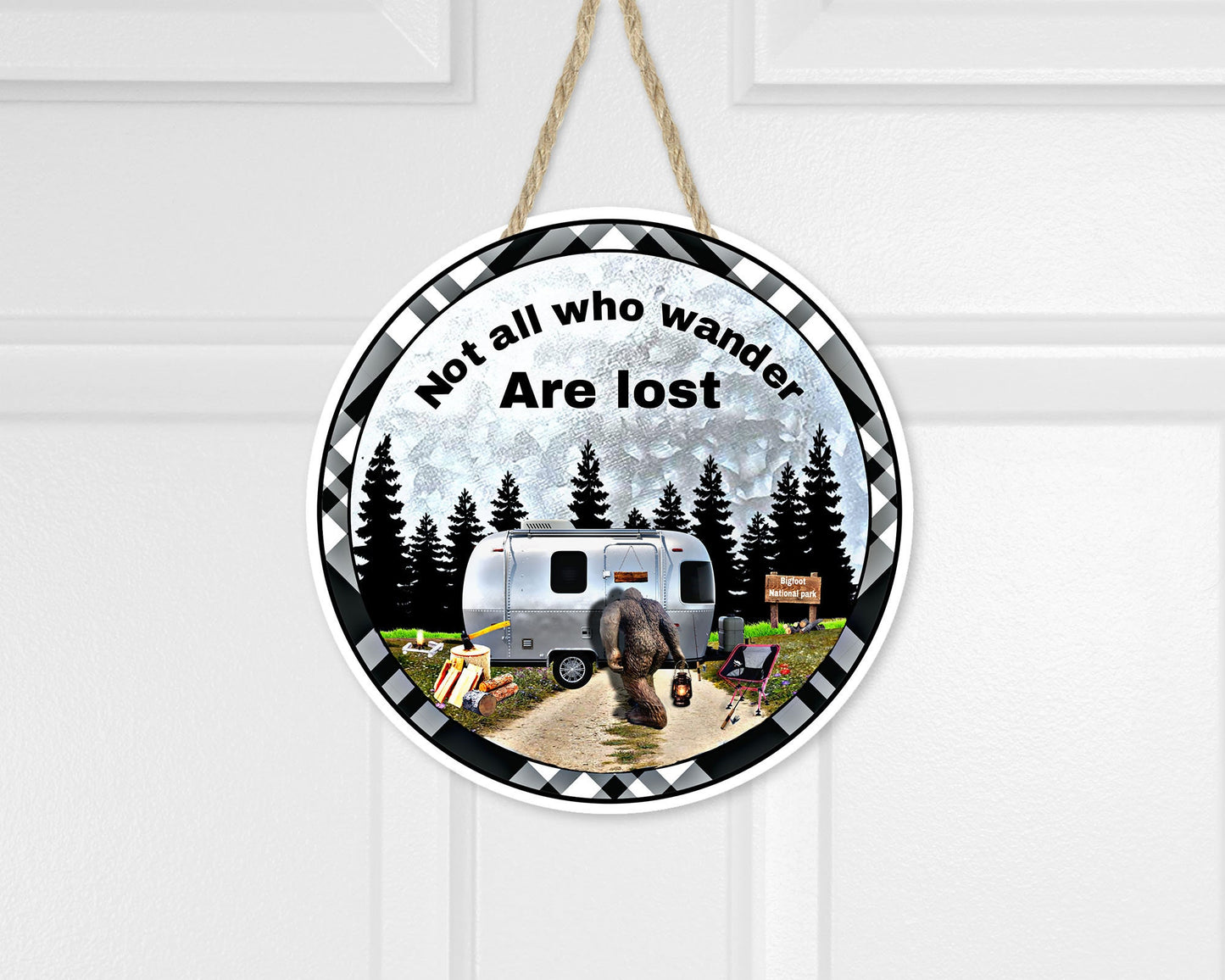 Not All Who Wander are Lost Sasquatch Camping Round Printed Handmade Wood Sign