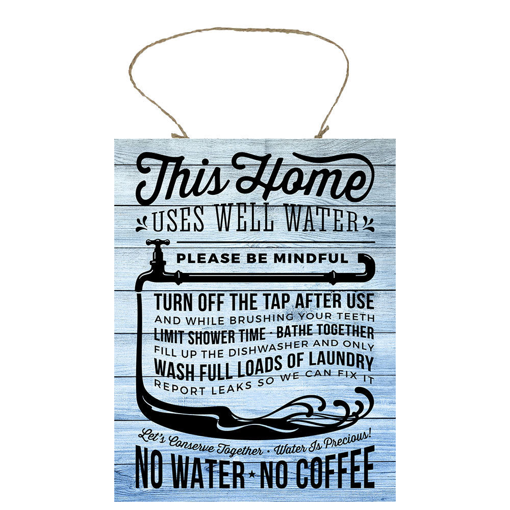 This Home Uses Well Water Rules Printed Handmade Wood Sign