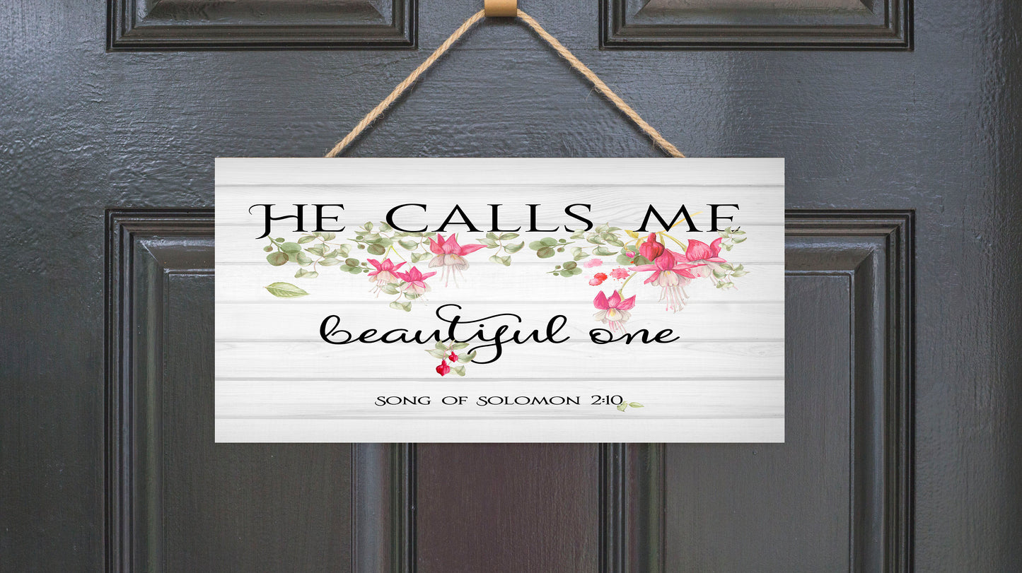 He Calls Me Beautiful One Printed Handmade Wood Sign