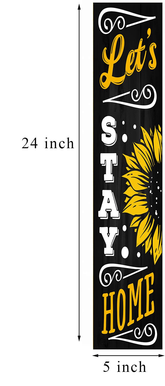 24 Inch (2 Foot Tall) Black or White Sunflower Let's Stay Home Vertical Wood Print Sign