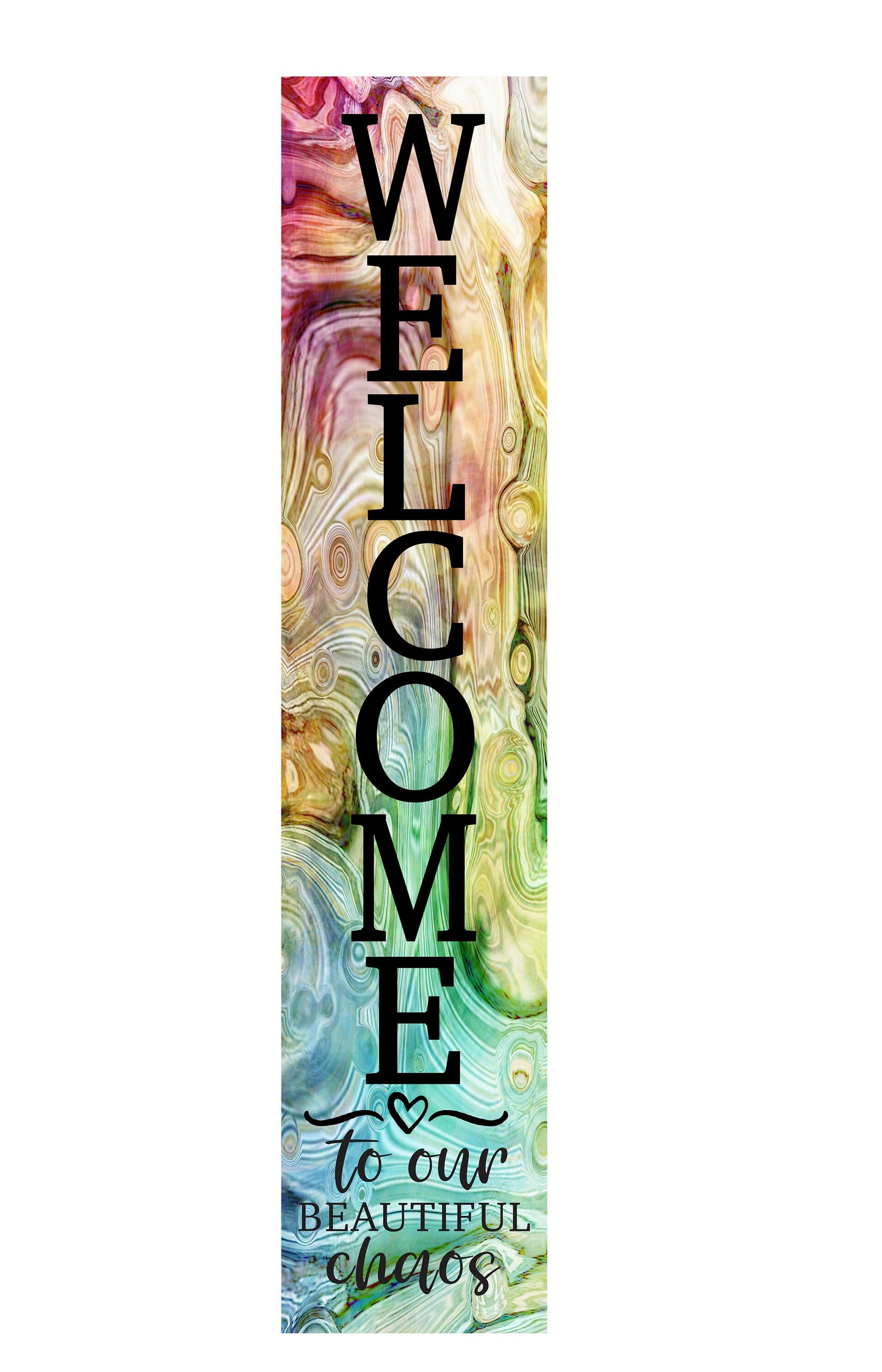 24 Inch (2 Foot Tall) Welcome to Our Beautiful Chaos Vertical Wood Print Sign