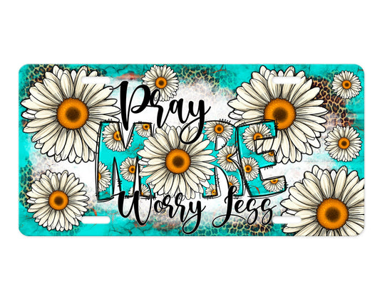 Blue Daisy Pray More Worry Less Aluminum Front License Plate