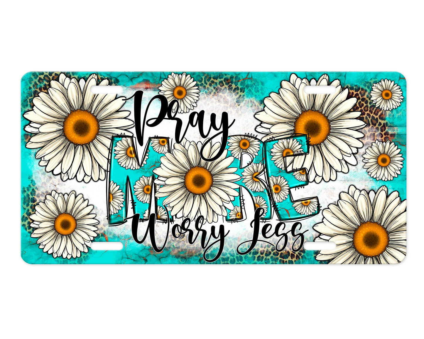 Blue Daisy Pray More Worry Less Placa de matrícula frontal de aluminio