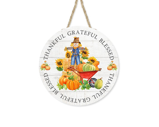 Thankful Grateful Blessed Scarecrow Fall Round Printed Handmade Wood Sign