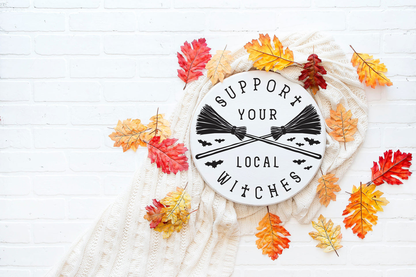 Support Your Local Witches Halloween Round Printed Handmade Wood Sign