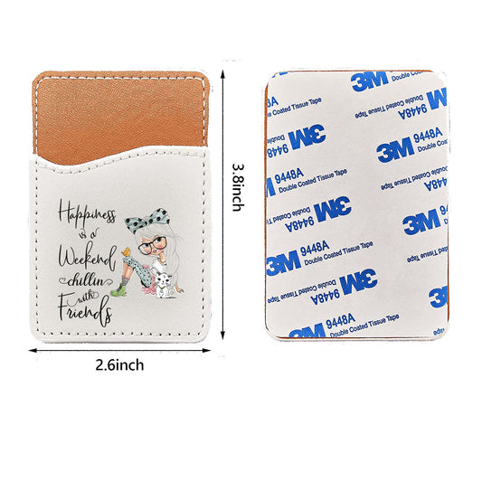 Happiness is a Weekend with Friends Phone Wallet Credit Card Holder