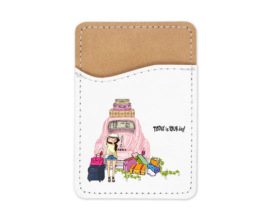 Today is Your Day Phone Wallet Credit Card Holder