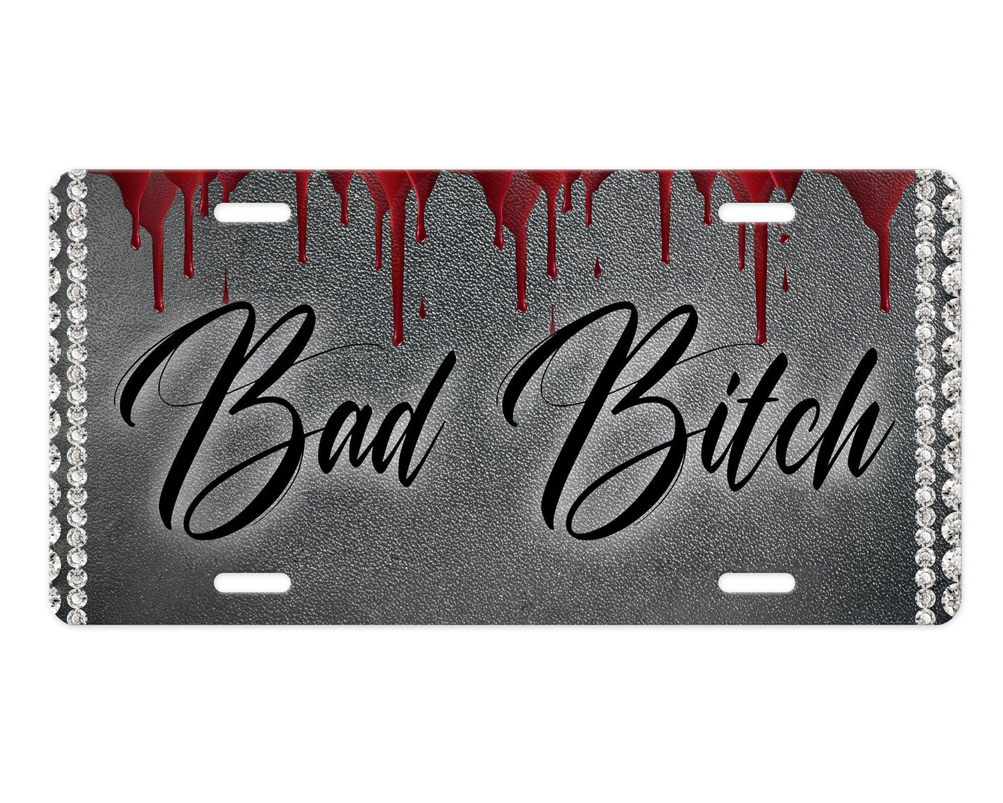 Bad Bitch Aluminum Front License Plate