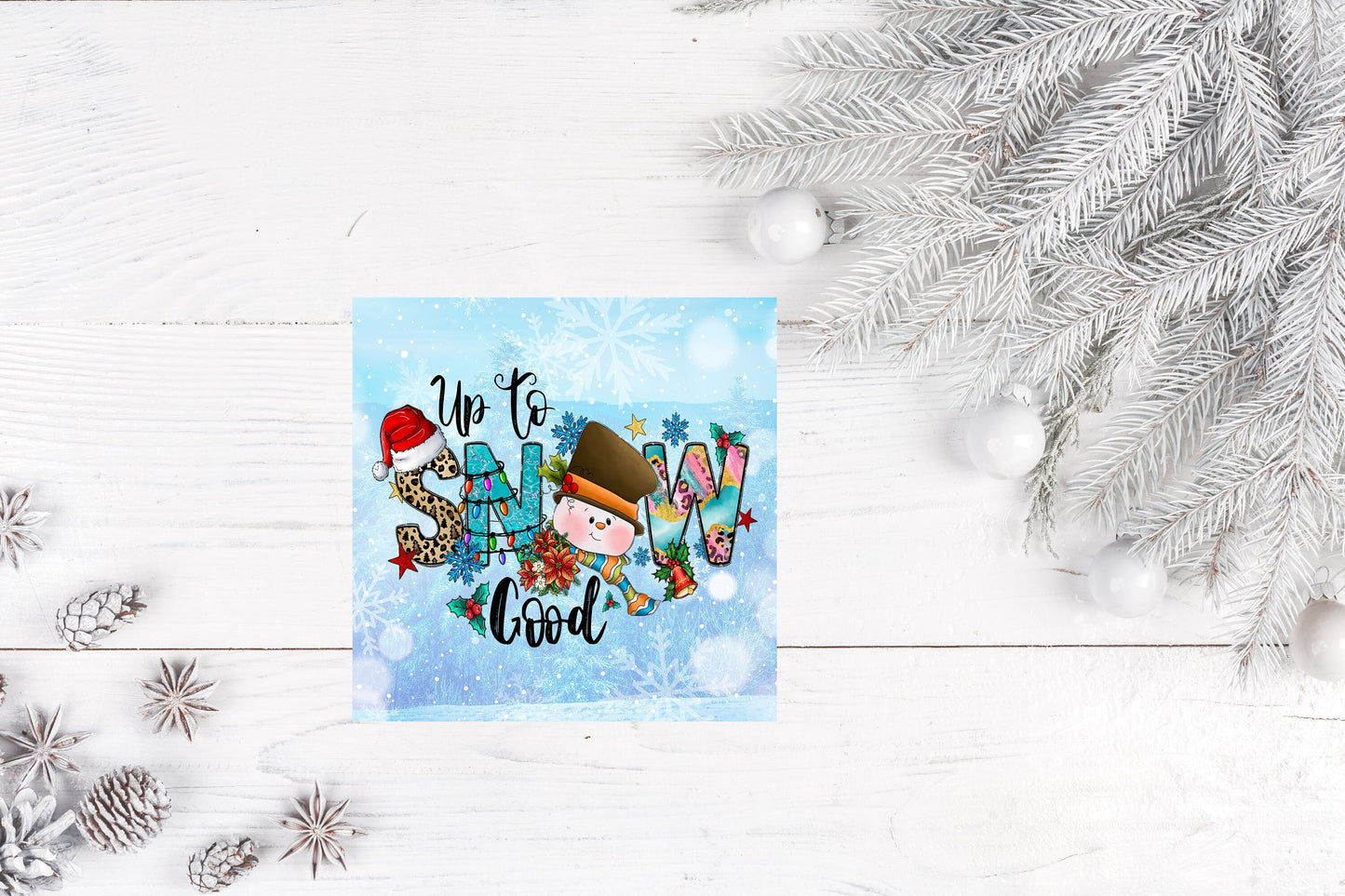 Up To Snow Good Printed Handmade Wood Christmas Ornament Mini Sign