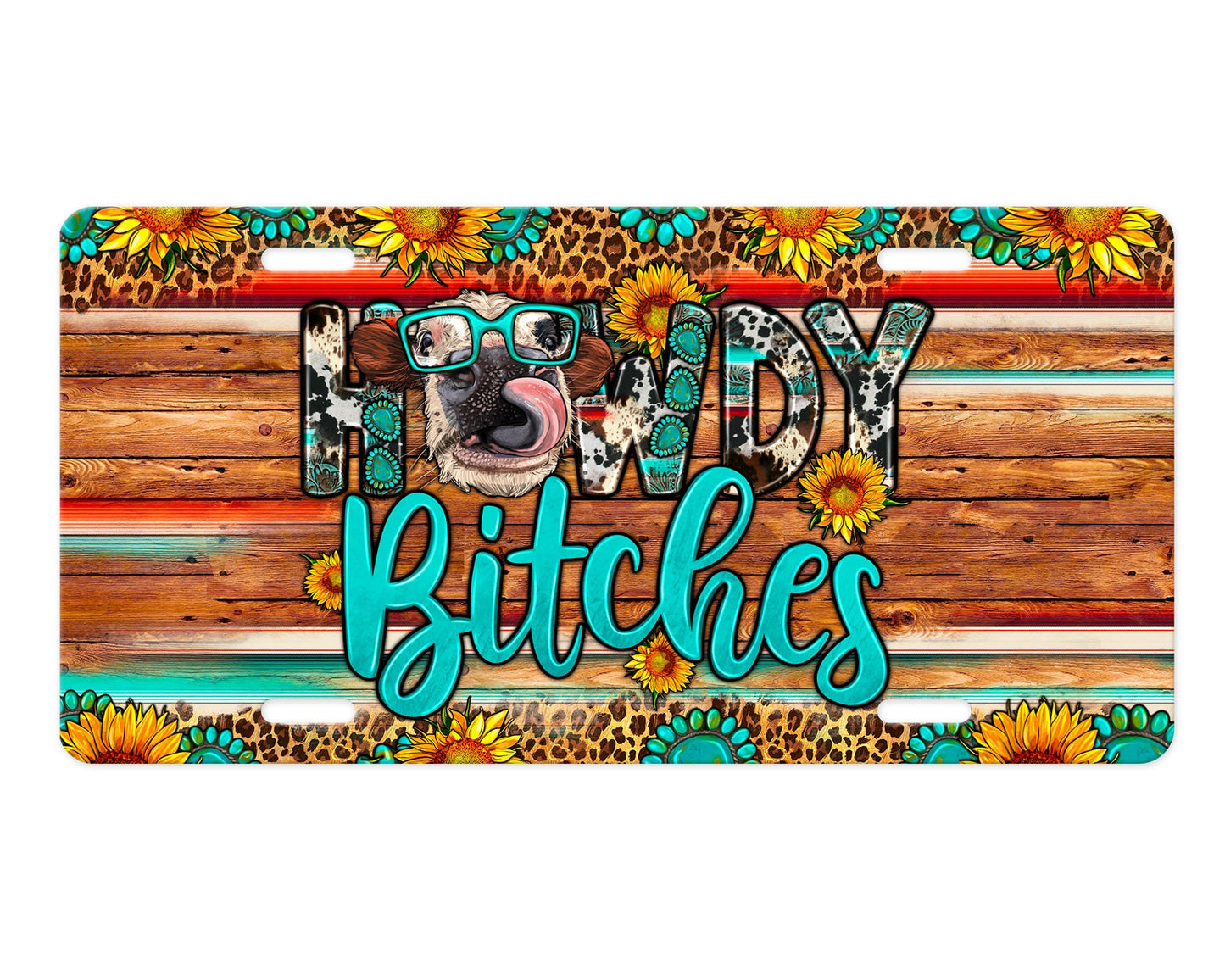 Howdy B*tches Western Vanity Aluminum Front License Plate