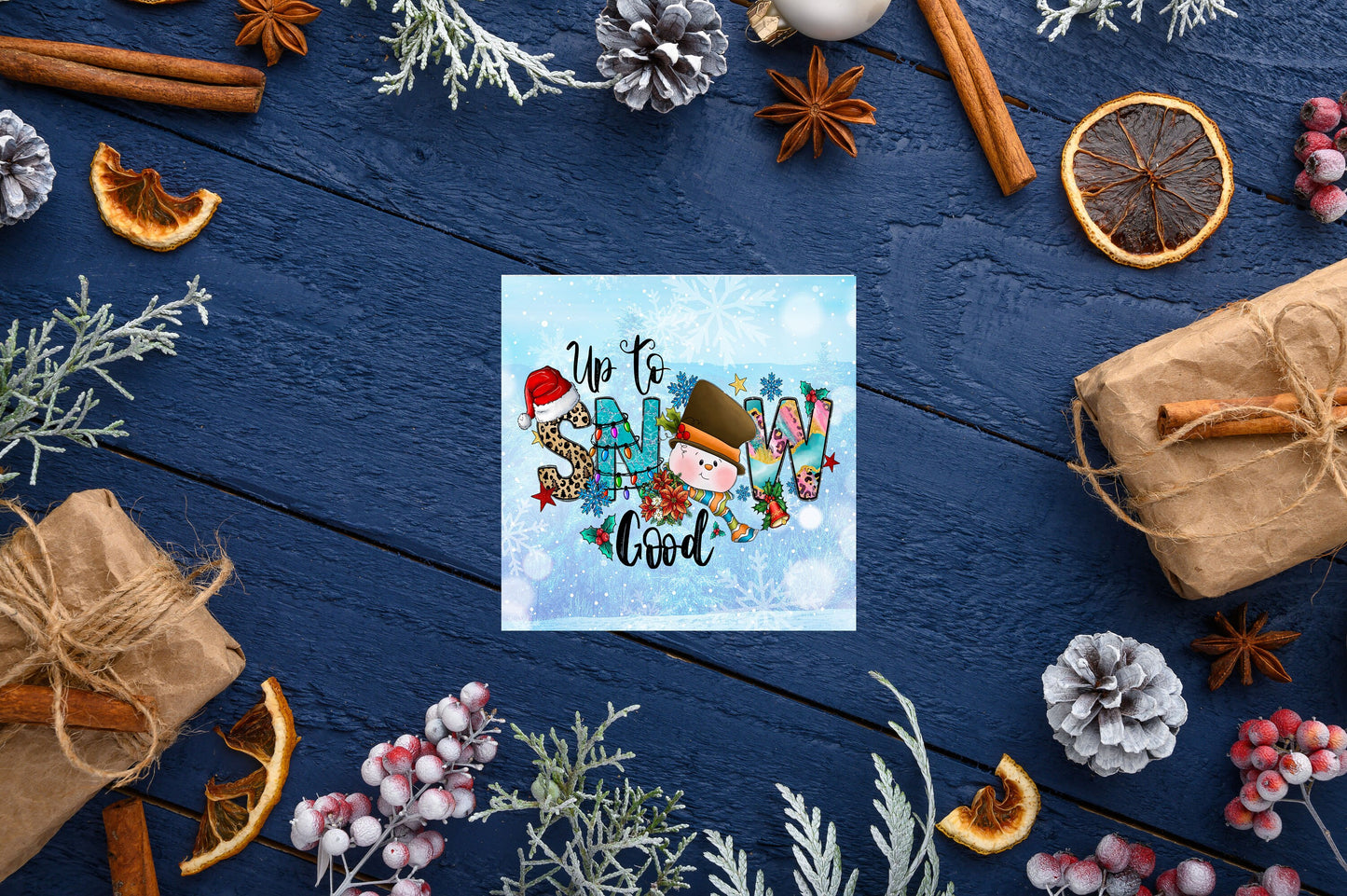 Up To Snow Good Printed Handmade Wood Christmas Ornament Mini Sign