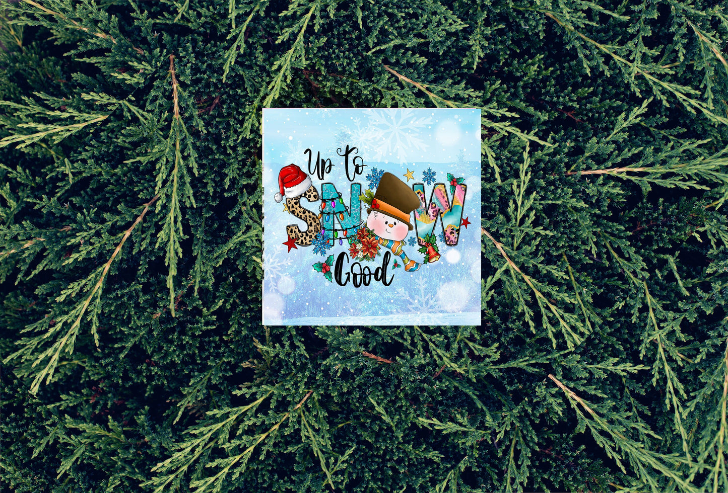 Up To Snow Good Printed Handmade Wood Christmas Ornament Mini Sign