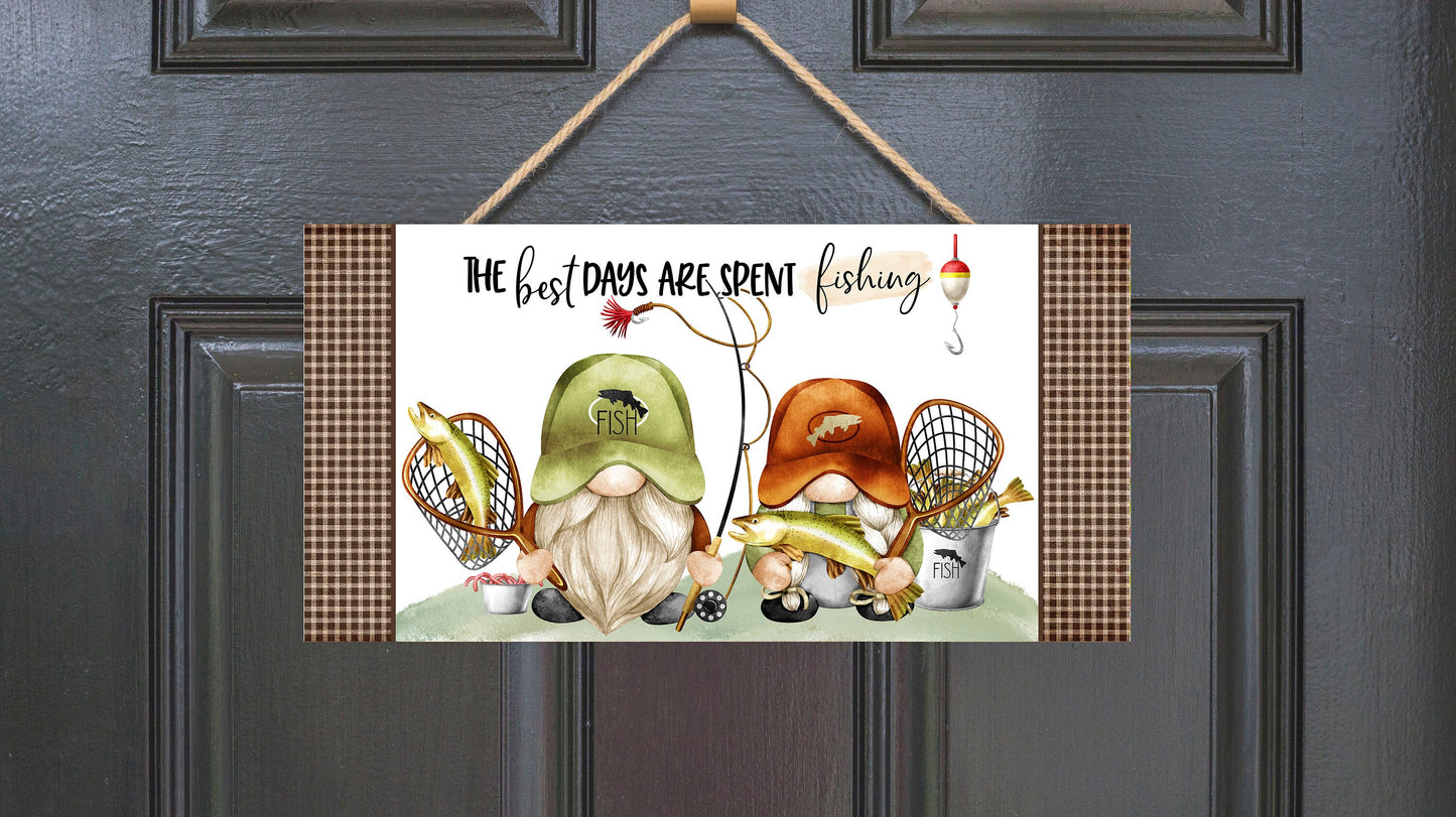 The Best Days are Spent Fishing Gnomes Printed Handmade Wood Sign