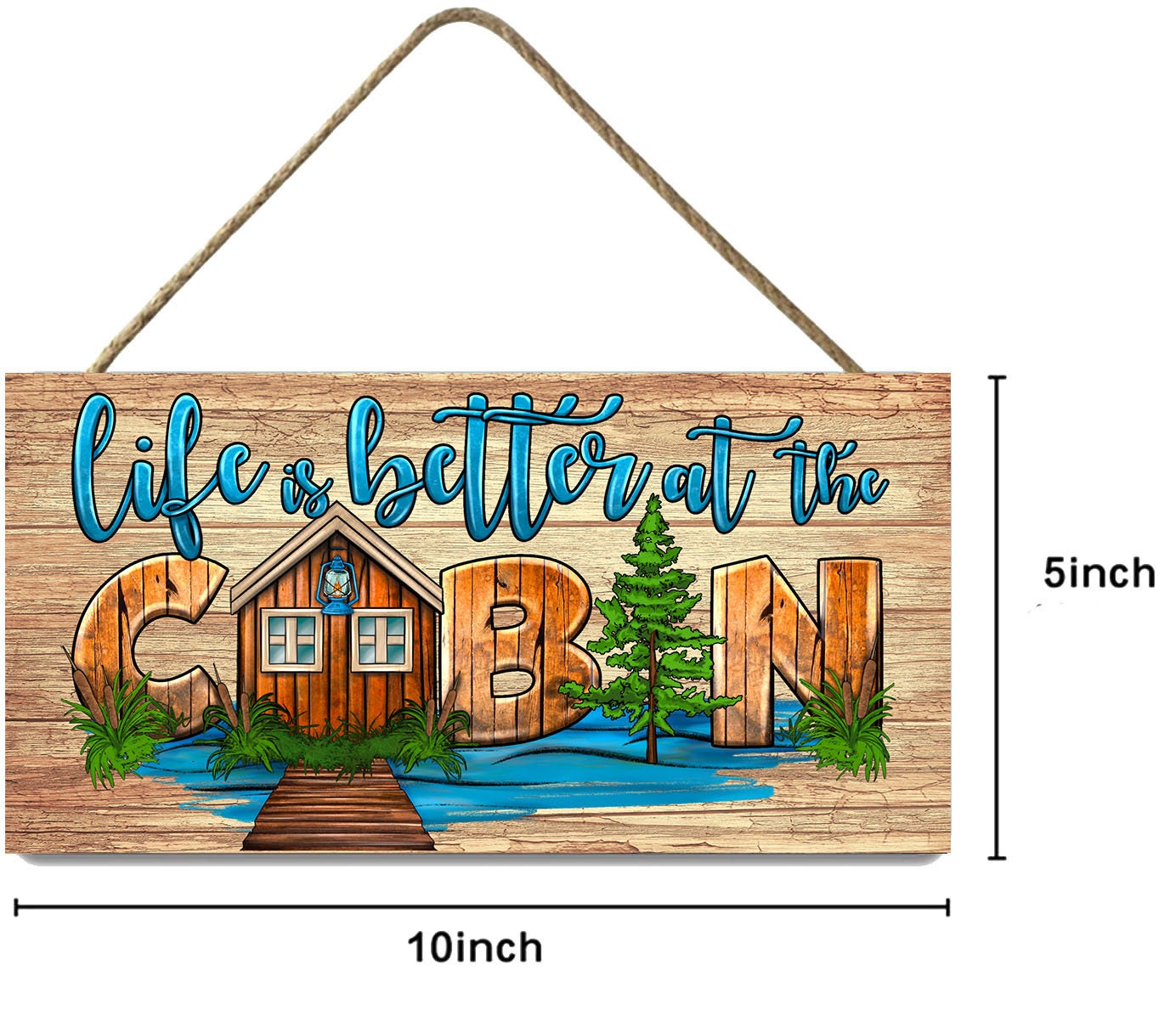 Life is Better at the Cabin Printed Handmade Wood Sign