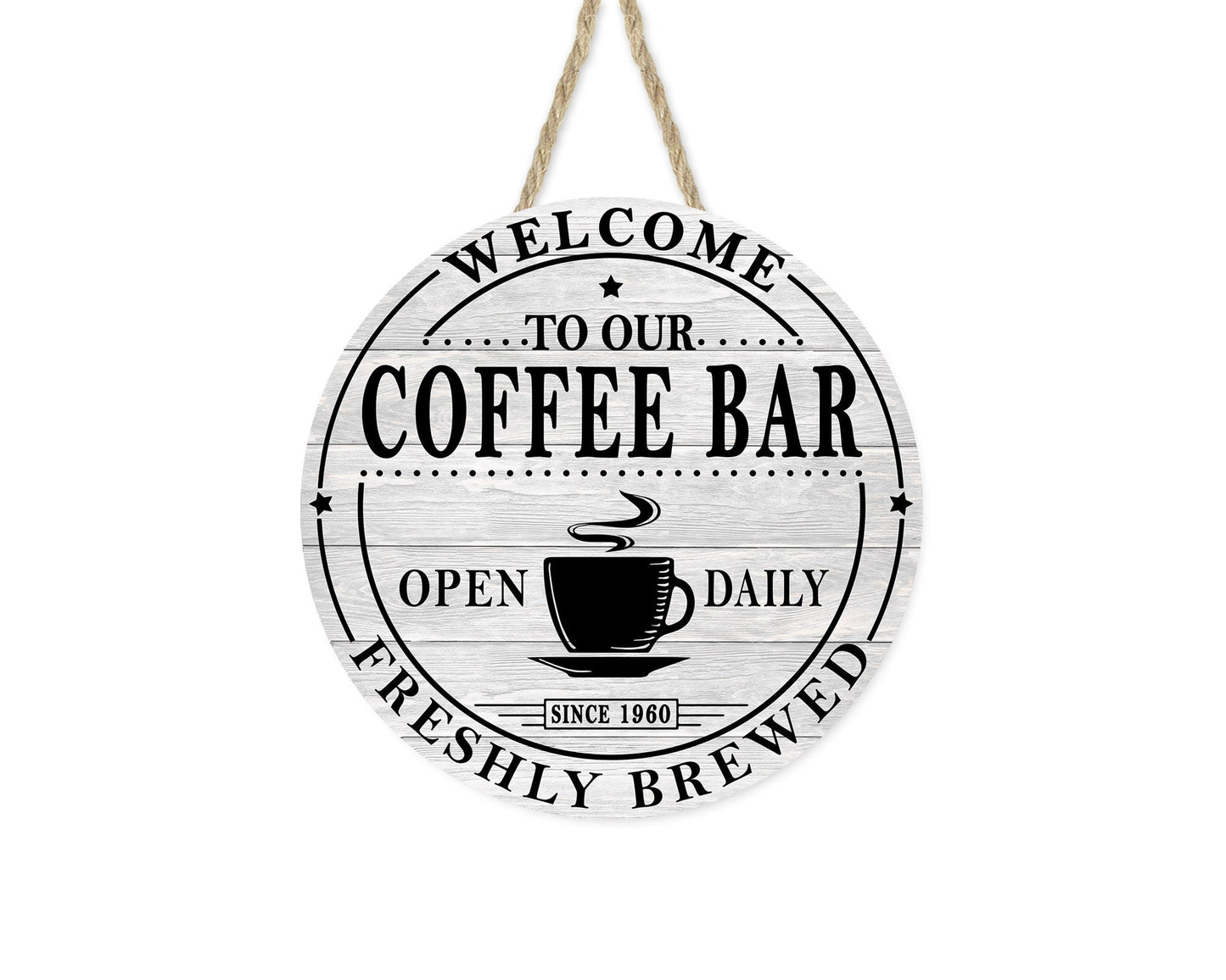 Coffee Bar Round Printed Handmade Wood Sign Door Hanger Welcome Sign