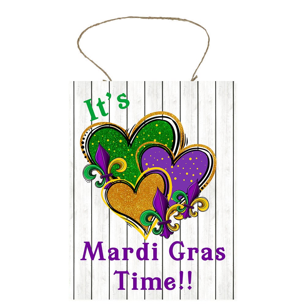 It's Mardi Gras Time Printed Handmade Wood Sign