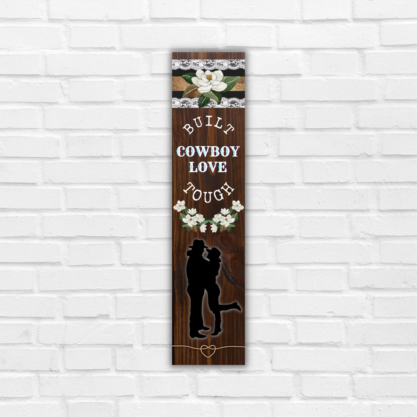 24 Inch (2 Foot Tall) Built Cowboy Love Tough Vertical Wood Print Sign Door Hanger Porch Sign