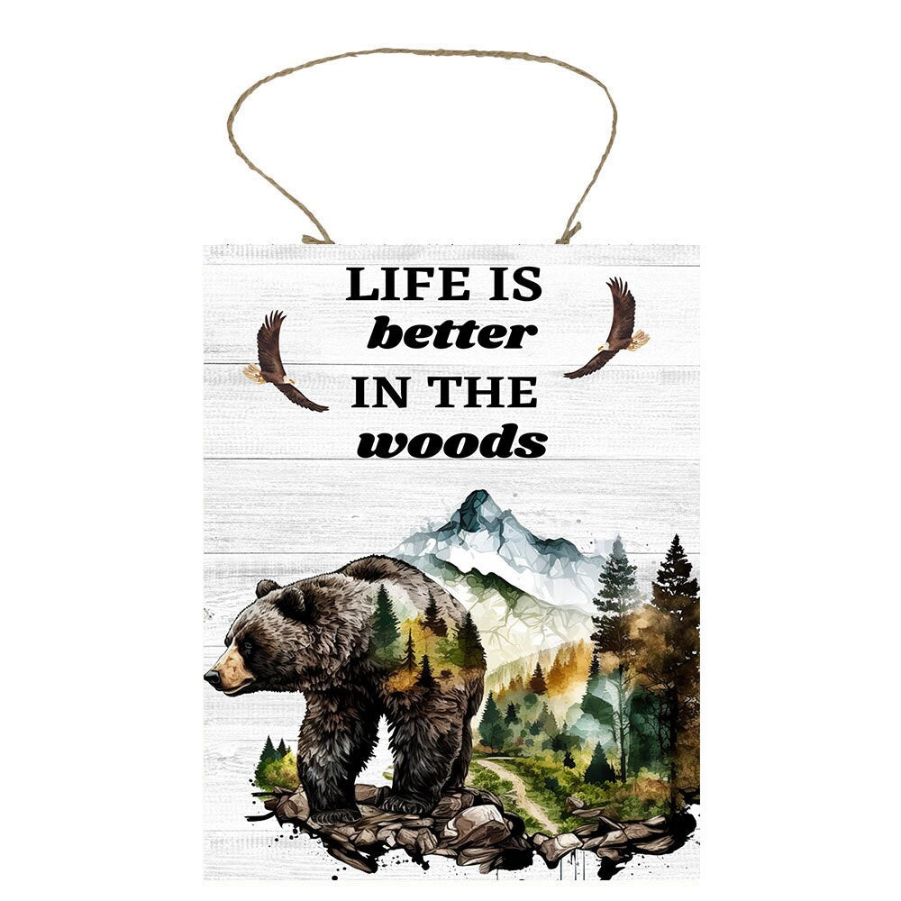 Life is Better in the Woods Bear Farmhouse Decor Printed Handmade Wood Sign Door Hanger