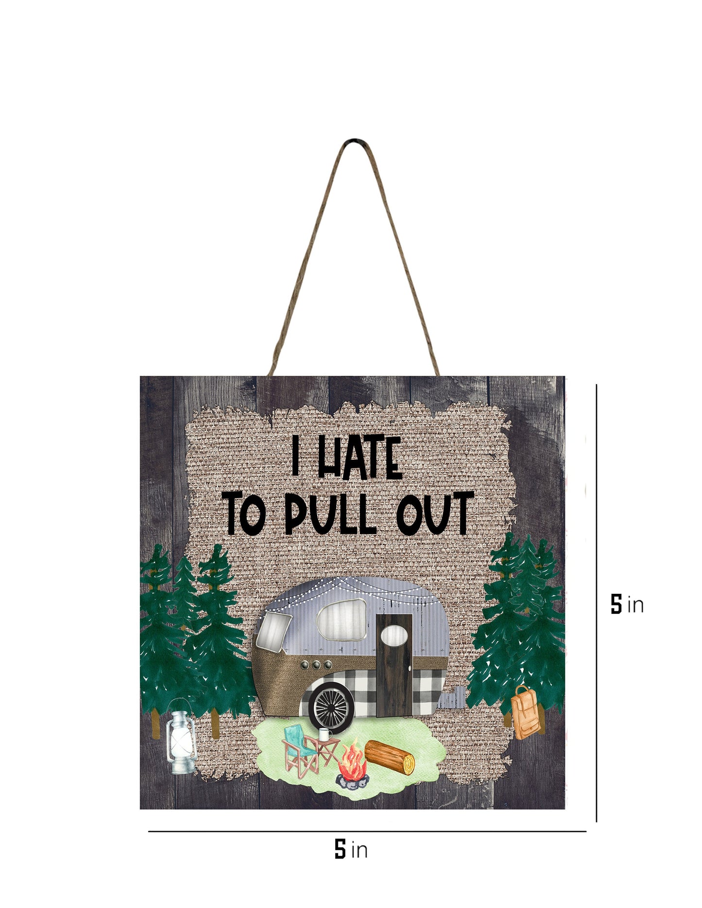 Hate to Pull Out Camper Printed Handmade Wood  Mini Sign, Tier Tray Decor, Camping Sign, Farmhouse Decor