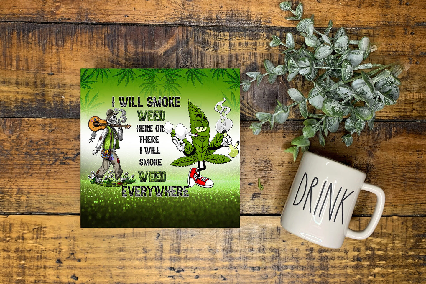 I Will Smoke Weed Marijuana Hanging Wall Sign Wood Home Decor, Stoner Gift, Hippie Decor