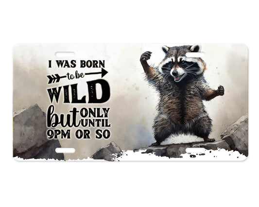 Born to be Wild Raccoon Aluminum Vanity License Plate Car Accessory Decorative Front Plate