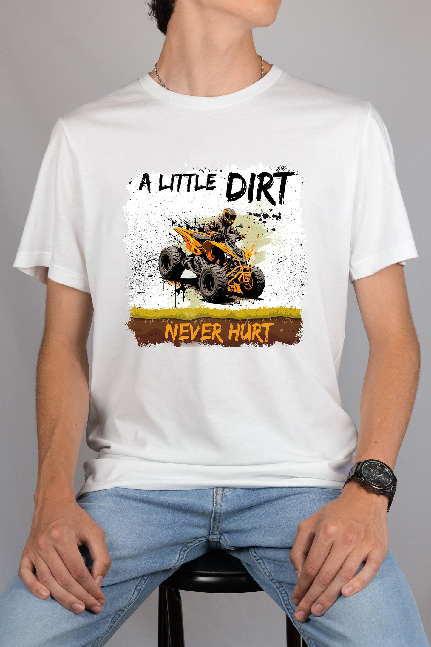 A Little Dirt Never Hurt T Shirt, Tshirt, Graphic T's  100% Cotton Black White or Gray, Tee, Motivational,