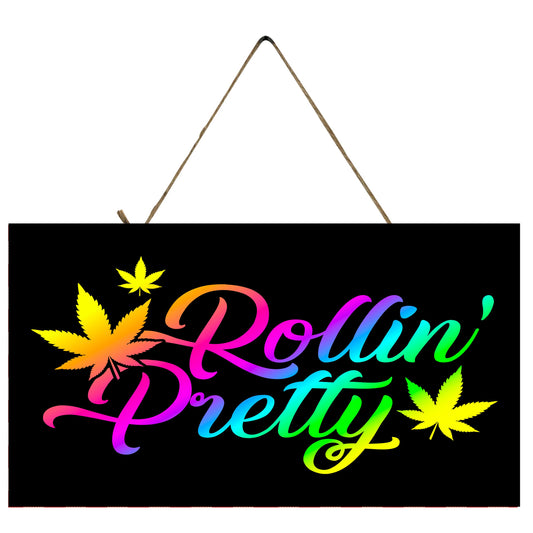 New Release Rollin' Pretty Hanging Wall Sign Wood Home Decor, Stoner Gift, Hippie Decor,